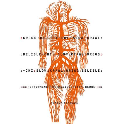 Slow Crawl. Performing The Music Of Tim Berne - CD Audio di Gregg Belisle-Chi