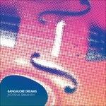 Bangalore Dreams - CD Audio di Jyotsna Srikanth