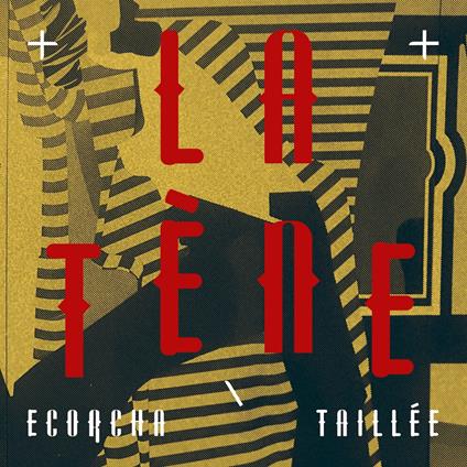 Ecorcha-Taillee - CD Audio di La Tene