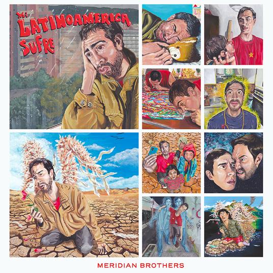 Mi Latinoamerica Sufre - CD Audio di Meridian Brothers