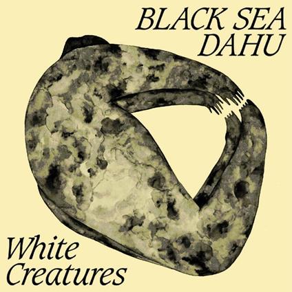 White Creatures - Vinile LP di Black Sea Dahu