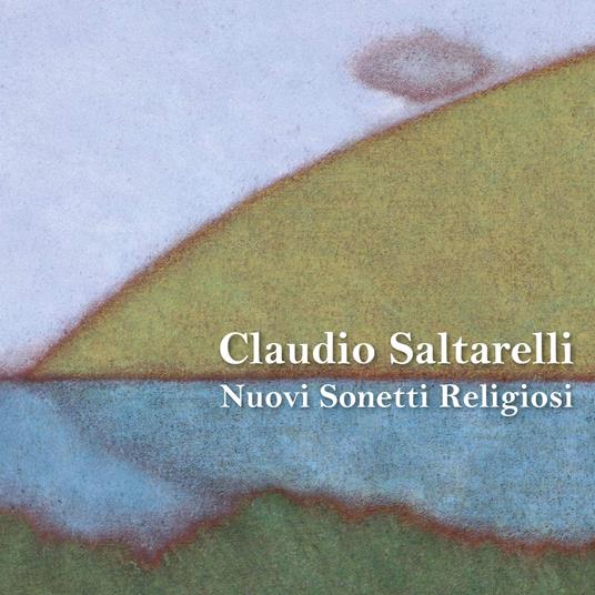 Nuovi sonetti religiosi - CD Audio di Claudio Saltarelli