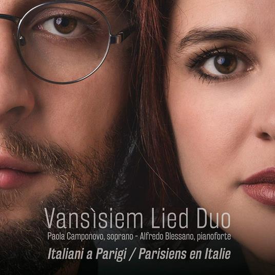 Italiani a Parigi / Parisiens en Italie - CD Audio di Vansisiem Lied Duo