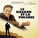 Le Hasard Et La Violence (Colonna Sonora)