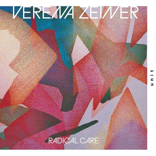 Radical Care - Vinile LP di Verena Zeiner
