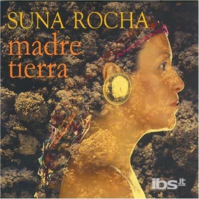 Madre Tierra - CD Audio di Suna Rocha