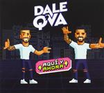 Dale Que Va - Aqui Y Ahora