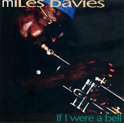 If I Were a Bell - CD Audio di Miles Davis
