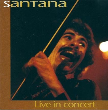 Live in Concert - CD Audio di Santana