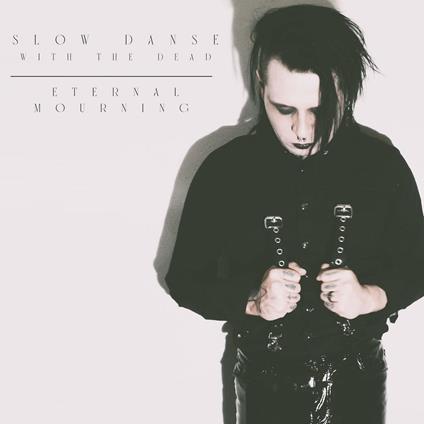 Eternal Mourning - CD Audio di Slow Danse with the Dead