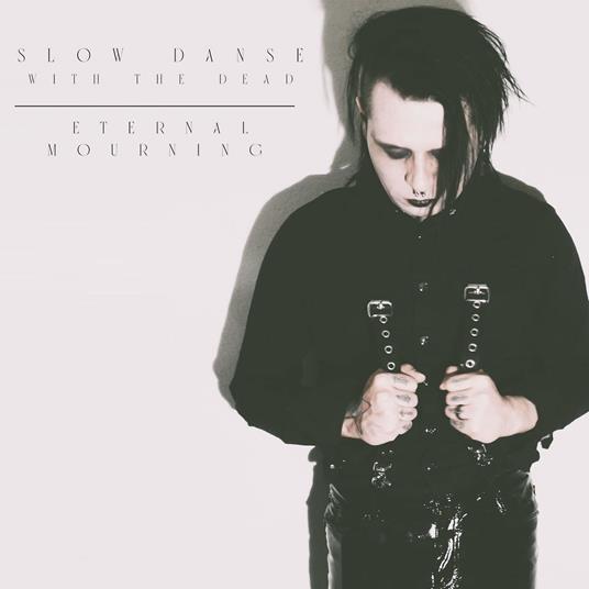 Eternal Mourning - CD Audio di Slow Danse with the Dead