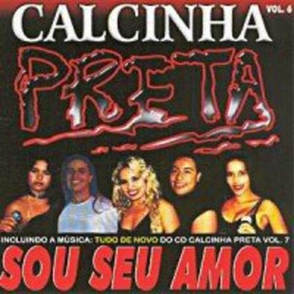 Calcinha Preta 6 - CD Audio di Calcinha Preta