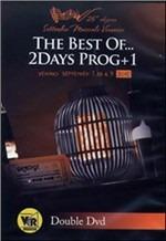 The Best Of... 2 Days Prog+1 (2 DVD)