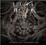 Yesterday, Now, Tomorrow, Ever - CD Audio di With All the Rage