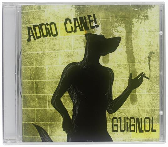 Addio cane! - CD Audio di Guignol