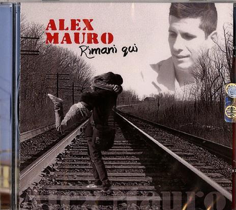 Rimani Qui - CD Audio di Alex Mauro