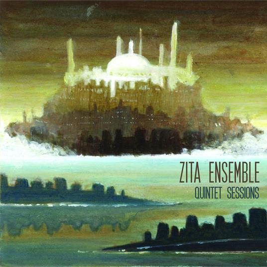 Quintet Sessions - CD Audio di Zita Ensemble