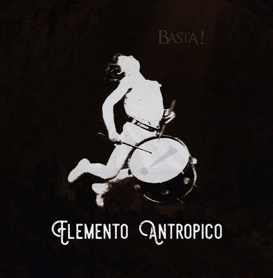 Elemento Antropico - CD Audio di Basta