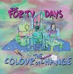 Forty Days (The) - The Colour Of Change