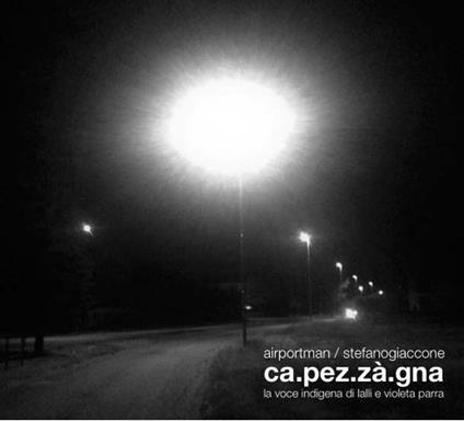 Ca.Pez.Za.Gna - CD Audio di Stefano Giaccone