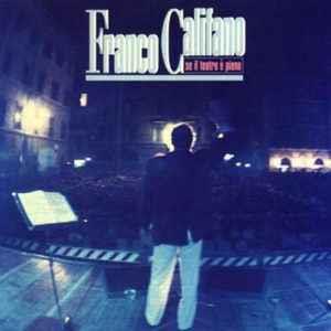 Se Il Teatro E'Pieno - CD Audio di Franco Califano
