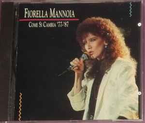 Come Si Cambia 77-87 - CD Audio di Fiorella Mannoia