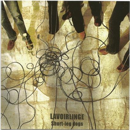 Lavoirlinge - Short-Leg Dogs - CD Audio di Lavoirlinge
