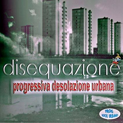 Progressiva desolazione umana - CD Audio di Disequazione