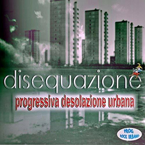Progressiva desolazione umana - CD Audio di Disequazione