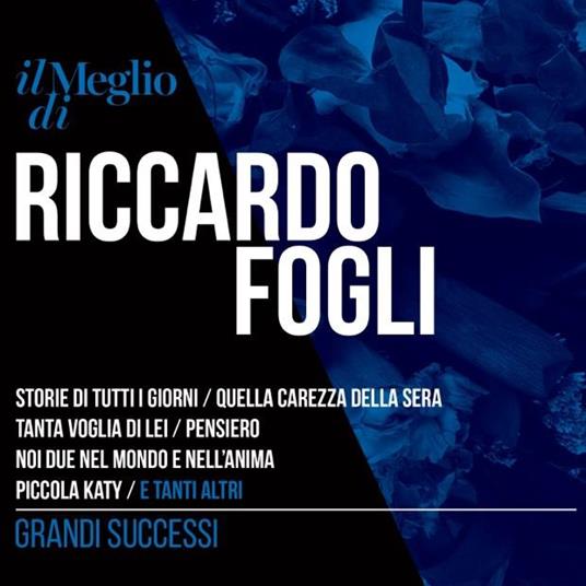 Il meglio di Riccardo Fogli - CD Audio di Riccardo Fogli
