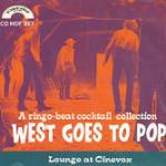 West Goes to Pop. a Ringo-Beat Cocktail Collection (Colonna sonora)