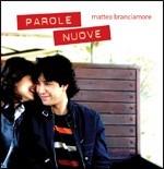 Parole nuove - CD Audio di Matteo Branciamore