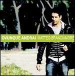 Ovunque andrai - CD Audio di Matteo Branciamore