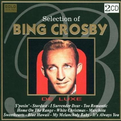 Selection of Bing Crosby - CD Audio di Bing Crosby