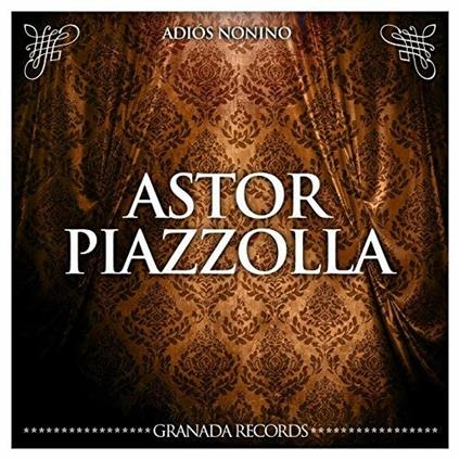 Adios Nonino - CD Audio di Astor Piazzolla