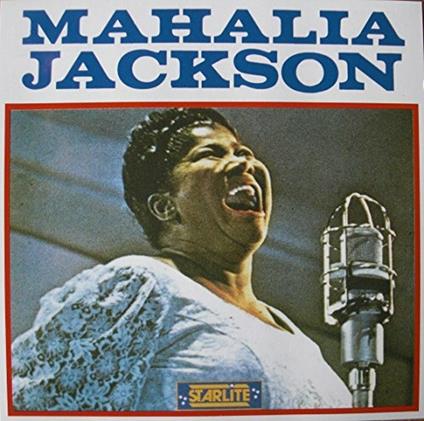 Starlite - CD Audio di Mahalia Jackson