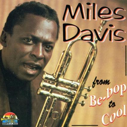 From Be-Bop to Cool - CD Audio