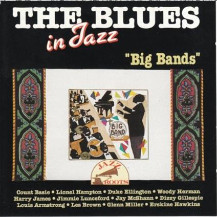 The Blues In Jazz: Big Bands - CD Audio