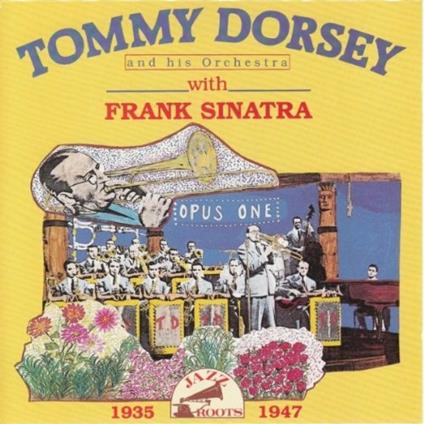 1935-1947 - CD Audio di Frank Sinatra,Tommy Dorsey