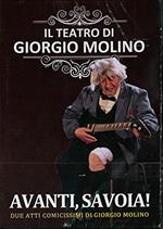 Il Teatro di Giorgio Molino. Avanti,Savoia! (DVD)