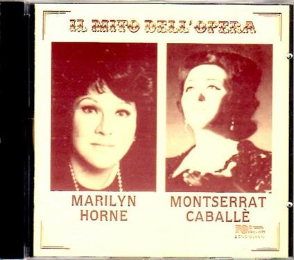 Il mito dell'opera - CD Audio di Montserrat Caballé,Marilyn Horne