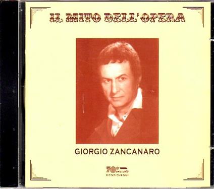 Il mito dell'opera - CD Audio di Giorgio Zancanaro