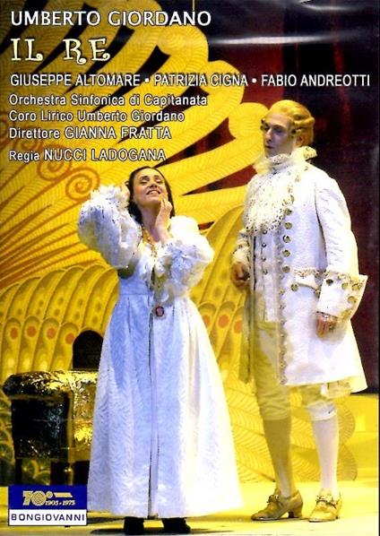 Umberto Giordano. Il re (DVD) - DVD di Umberto Giordano