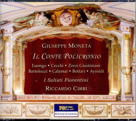 Il conte Policronio - CD Audio di Giuseppe Moneta,Alessandro Luongo,Elena Cecchi Fedi,Solisti Fiorentini,Riccardo Cirri
