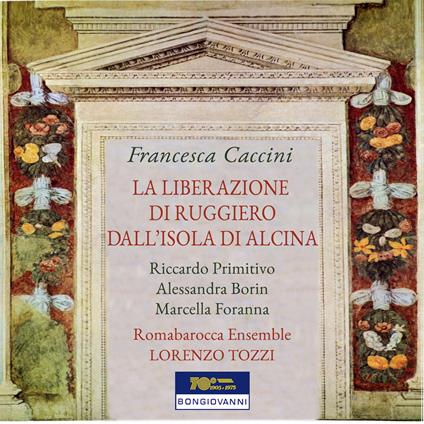 La liberazione di Ruggiero dall'isola di Alcina - CD Audio di Francesca Caccini