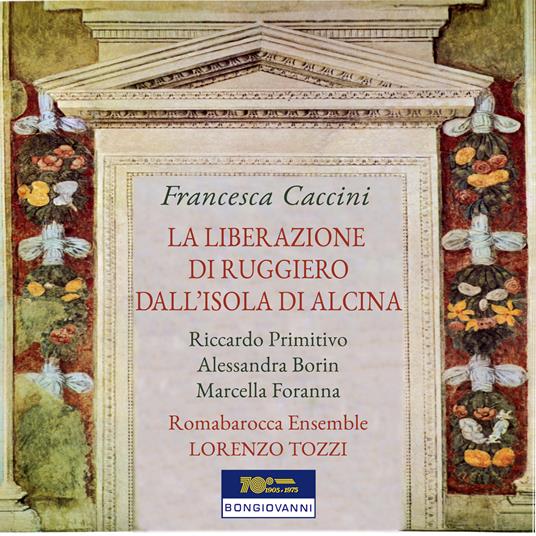 La liberazione di Ruggiero dall'isola di Alcina - CD Audio di Francesca Caccini