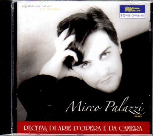 Recital di arie d'opera e da camera - CD Audio di Mirco Palazzi