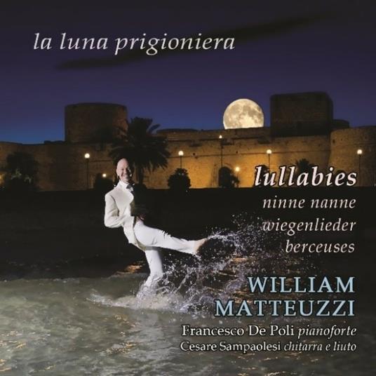 La Luna Prigioniera - CD Audio di William Matteuzzi