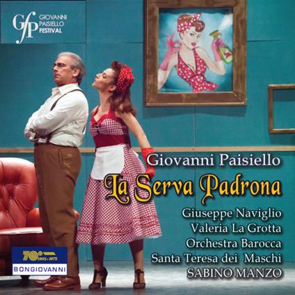 La serva padrona - CD Audio di Giovanni Paisiello,Orchestra Barocca Santa Teresa dei Maschi,Sabino Manzo