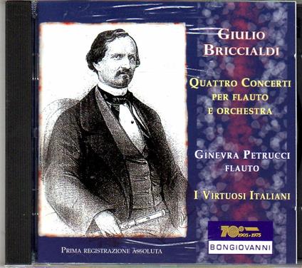4 Concerti per flauto e orchestra - CD Audio di Giulio Briccialdi,Virtuosi Italiani,Ginevra Petrucci